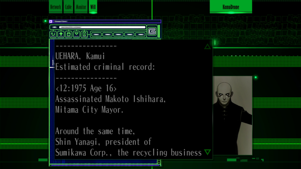 Screenshot from "KamuiDrome." The portrait of Kamui is on the left, a bald, silver-eyed male figure dressed in black. Two lines of black makeup seem to connect his eyes and ears. Text reads, "UEHARA, Kamui. Estimated criminal record: <12:1975 Age 16> Assassinated Makoto Ishihara, Mitama City Mayor. Around the same time, Shin Yanagi, president of Sumikawa Corp., the recycling business" Here the text is cut off in the screenshot.