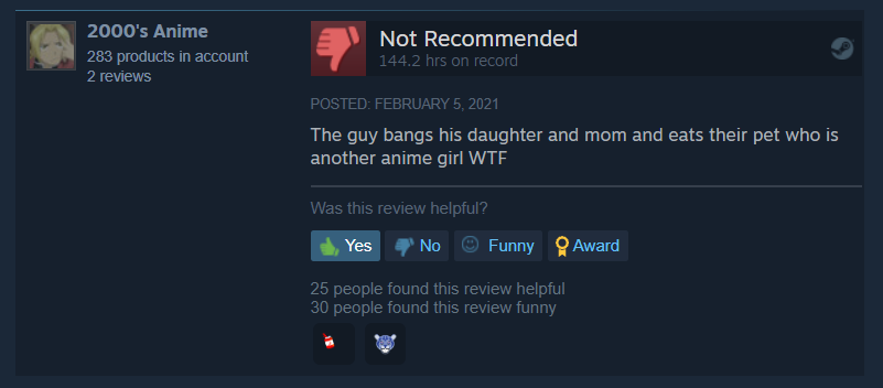 A Steam review by a user called 2000's Anime. The review reads, "The guy bangs his daughter and mom and eats their pet who is another anime girl WTF"