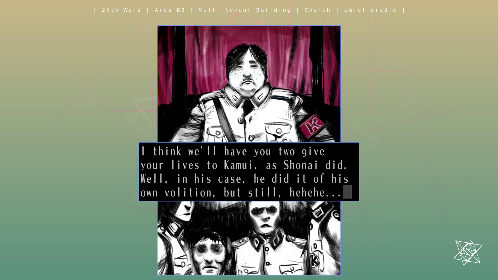 Screenshot from "quiet cradle." Engawa, a large man with a fat neck and a Hitler-like haircut, wears a Nazi-like uniform, the armband bearing the letter K instead of a swastika. Four minions with shadowy, abstracted faces stand below him in similar uniforms, one of them wearing an iron K in place of an iron cross. Engawa says, "I think we'll have you two give your lives to Kamui, as Shonai did. Well, in his case, he did it of his own volition, but still, hehehe..."
